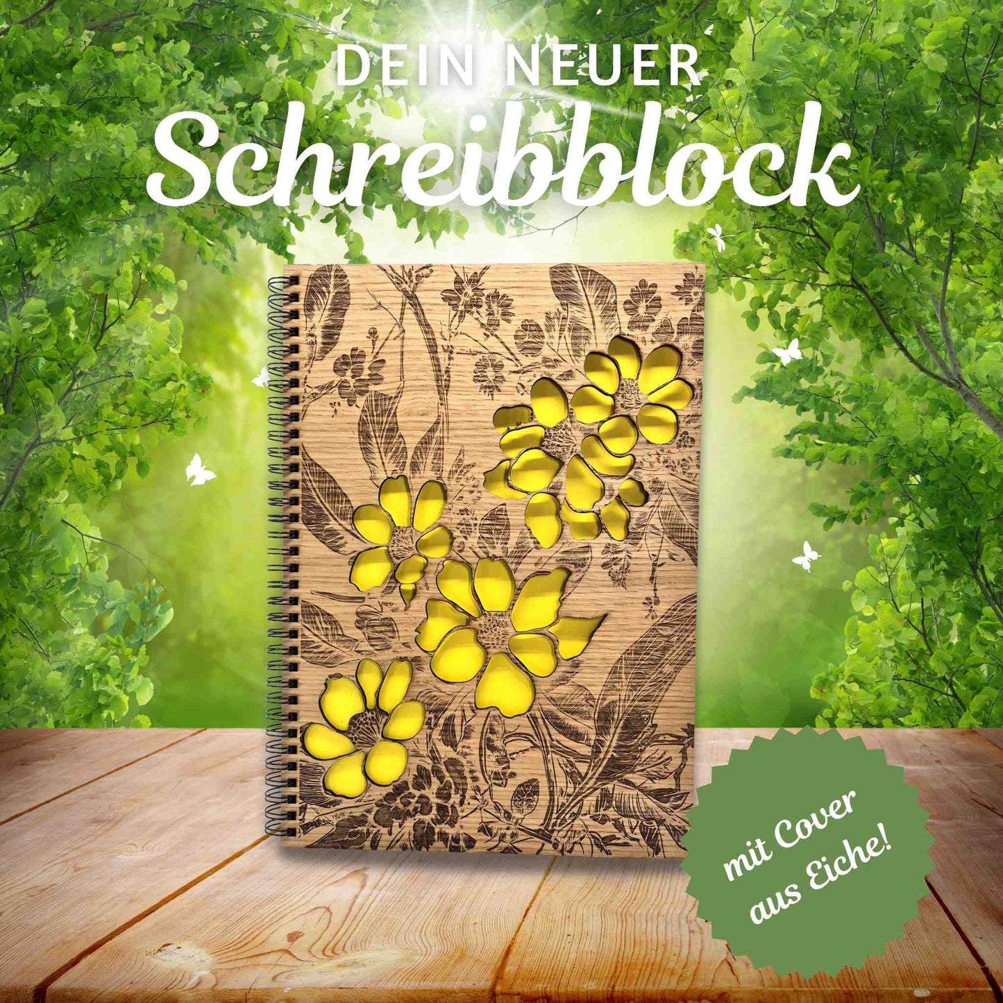Notizblock / Schreibblock mit Holzcover aus Eichenholz und einer edlen Lasergravur mit Blumen und gelben Blüten